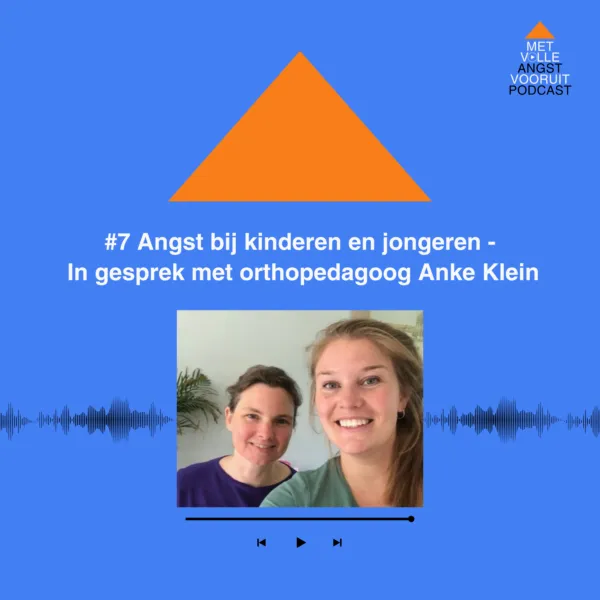 Podcast 'Met volle angst vooruit'